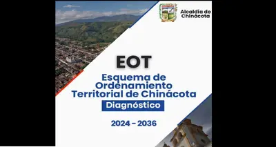 REVISIÓN Y AJUSTE GENERAL DEL EOT CHINÁCOTA, 2024 -2036